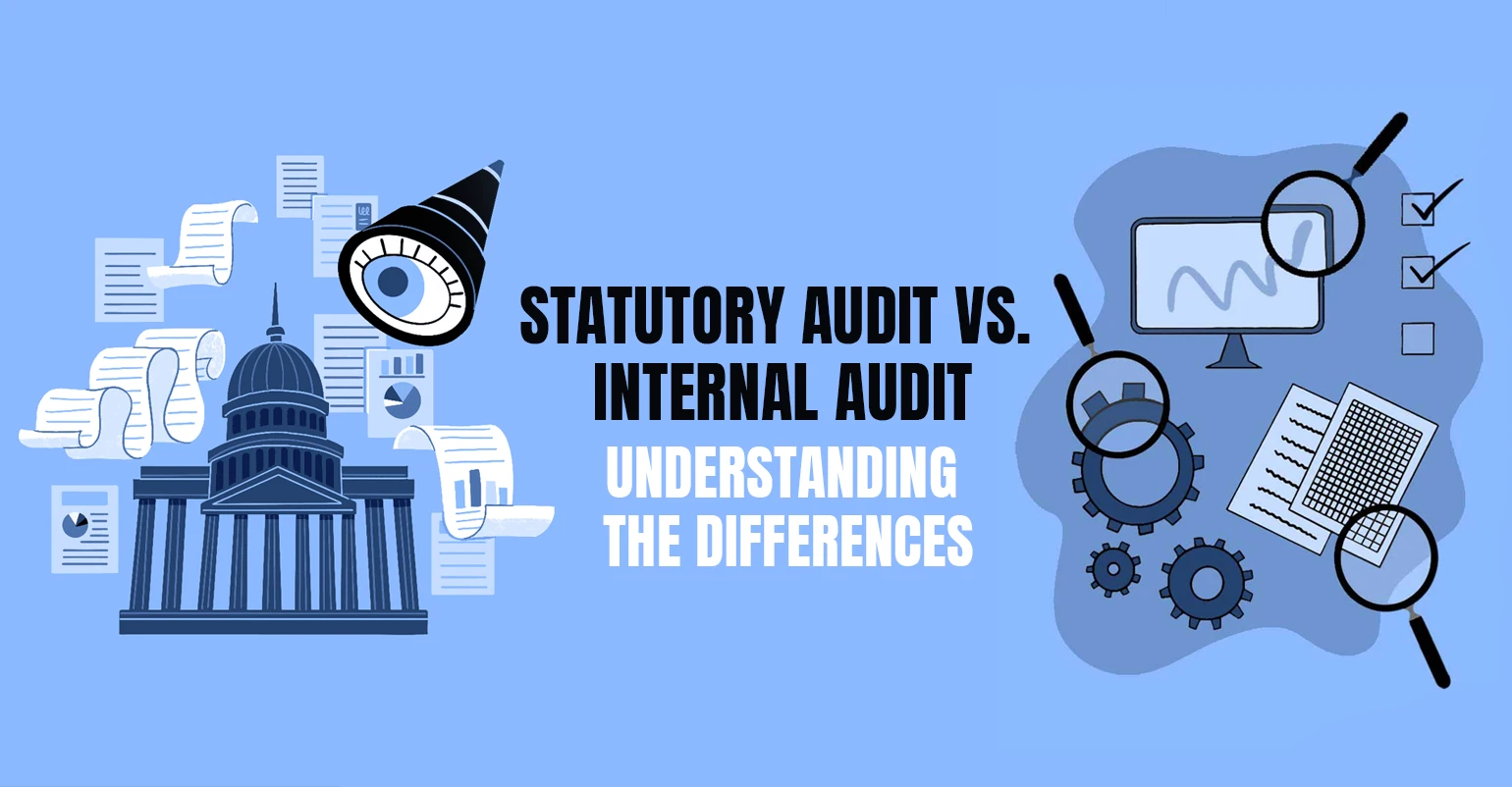 Statutory Audit vs Internal Audit: Understanding the Differences 