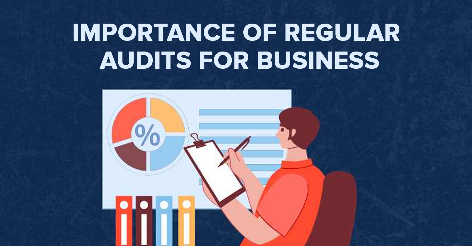 Importance of Regular Audits for Business