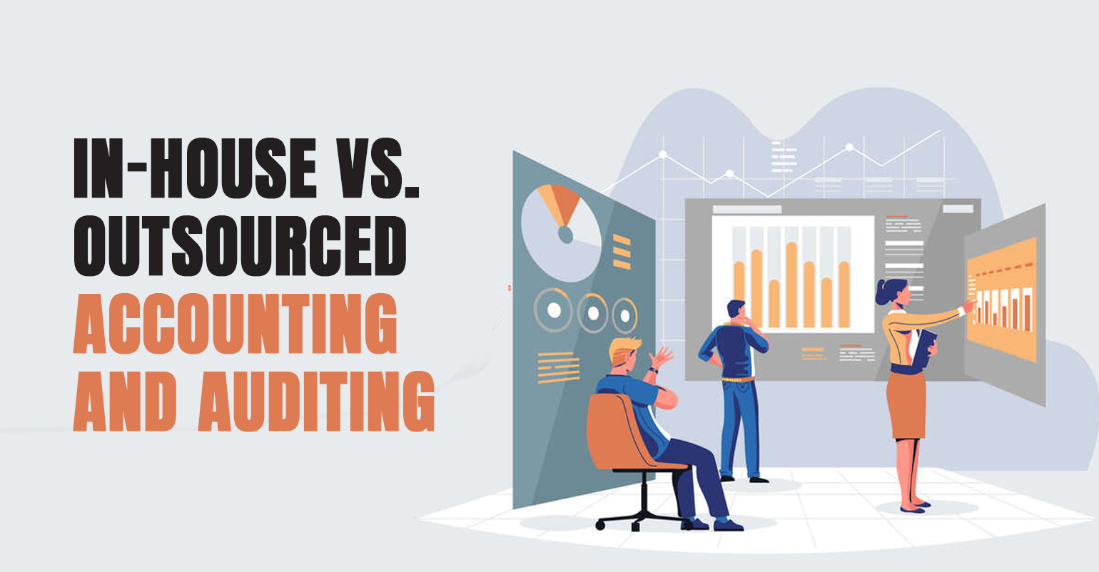 In-House vs. Outsourced Accounting and Auditing 