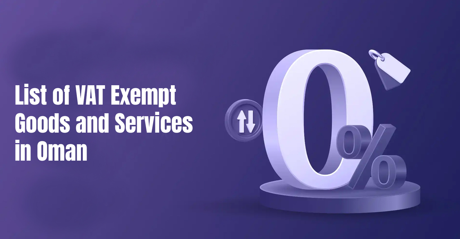 List of VAT Exempt Goods and Services in Oman